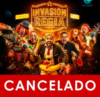 INVASIÓN REGIA - CANCELADO