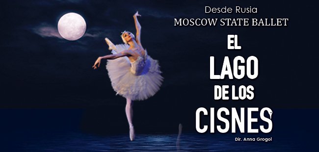 MOSCOW STATE BALLET PRESENTA: EL LAGO DE LOS CISNES