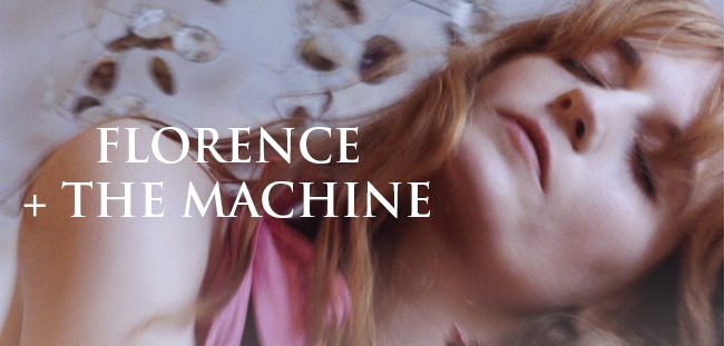 FLORENCE + THE MACHINE